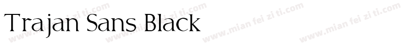 Trajan Sans Black字体转换